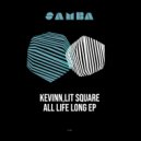 Kevinn & Lit Square - All Life Long (Original Mix)