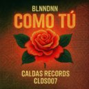 BLNNDNN - Como Tú ()