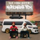 We Dem Boyz - Mshunqisi Vox ()