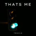 Travla - Thats Me ()