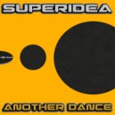 Superidea - Another Dance (Original Mix)