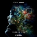 Stanny Abram - Needin\' You (Original Mix)