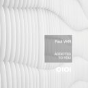 Paul VHR - Addicted To You (Original Mix)