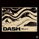 Skurt - Dash (Original Mix)