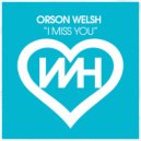 Orson Welsh - I Miss You (Original Mix)