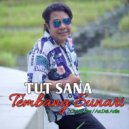 Tut Sana - Tembang Sunari