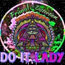 Primal Distortion - Do It Lady ()