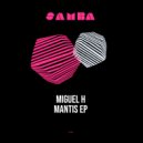 Miguel H (Col) - Mantis