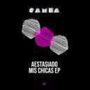 Aestasiado - Mis chicas (Original Mix)