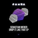 Sebastian Weber - Drop It Like That (Original Mix)