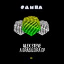 Alex Steve - A Brasileira (Original Mix)