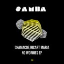Chamacos & Ricart Maria - No Worries (Original Mix)