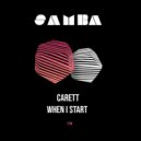 CARETT - When I Start