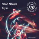 Neon Nitelife - Tryin\' (Original Mix)