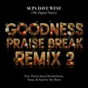 Digital Native, Jason Hendrickson, Stout & Soul In The Horn - Goodness Praise Break Remix 2 ((Main))