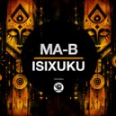 Ma-B - Isixuku (Original Mix)