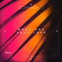 Mark Vox - Your Love (Original Mix)