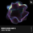 Bruno Oloviani, Mary Q - Look at Me Now (Extended Mix)