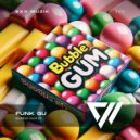 FUNK GU - Bubble Gum