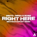 Mintd & Mesa & Boss - Right Here (Béatrice Dupont Extended Remix)
