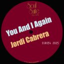Jordi Cabrera - You And I Again (Original Mix)