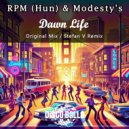 RPM (Hun) & Modesty\'s - Dawn Life (Stefan V Remix)