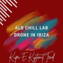 ALB CHILL LAB & Drone In Ibiza - Kupa E Kujtimit Tend (SHQIP DEEP Remix)