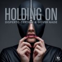 Disperto Certain & GOVERNADE - Holding On (Original Mix)
