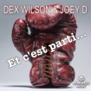 Dex Wilson & Joey D. - Et C\'est Parti... (Original Mix)