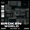 Nocturne UK - Broken World (Original Mix)