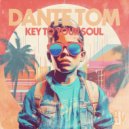 Dante Tom - Key To Your Soul (Extended Mix)