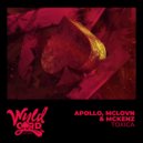 APØLLO, MCLOVN & MCKENZ - Toxica (Radio Edit)
