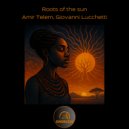 Amir Telem, Giovanni Lucchetti - Roots of the sun (Original Mix)