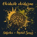 Defectos, Michel Senar - Olvidaste Olvidarme (Michel Senar Remix)