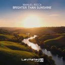 Manuel Rocca - Brighter Than Sunshine (Original Mix)