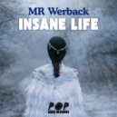 MR Werback - Insane Life (Original Mix)