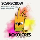 Mark Row, Djskapy & Mike Tamburini - Scarecrow (Radio Edit)