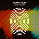 Aldor & PIOTR - In My Heart (Extended Mix)