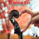 LBF Project - D Minor Luv ()