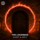 Warf and Arcy - The Loudness (Original mix)