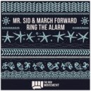 Mr. Sid & March Forward - Ring The Alarm (Extended Mix)