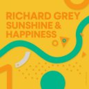 Richard Grey - Sunshine & Happiness (Funky Tribal Mix)