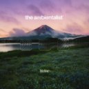 The Ambientalist - Lifeline ()