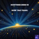 Morttimer Snerd III - Doin\' That Thang (Miggedy\'s DizkoJazz Slap)