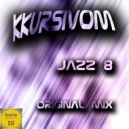 Kkursivom - Jazz 8 (Original Mix)