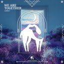 Cafe De Anatolia, LAHAV - We Are Together (Original Mix)