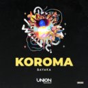 Bayaka (IT) - KOROMA (Extended Mix)