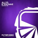 A.L.Y.S. - If You Have (Original Mix)
