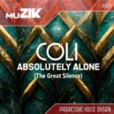 Coli - Absolutely Alone (The Great Silence) (Original Mix)