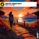Dmitry Meretskiy - Wait For Me